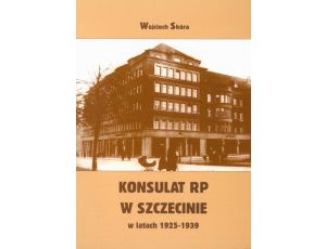 Konsulat Rzeczypospolitej Polskiej w Szczecinie w latach 1925-1939. Powstanie i działalność