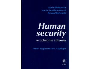 Human security w ochronie zdrowia Prawo. Bezpieczeństwo. Aksjologia