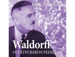 Waldorff. Ostatni baron Peerelu