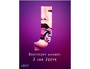 Erotyczny alfabet: J jak Język - zbiór opowiadań