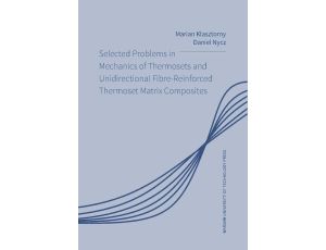 Selected Problems in Mechanics of Thermosets and Unidirectional Fibre-Reinforced Thermoset Matrix Composites