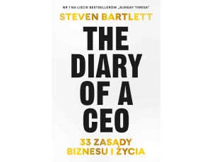 The Diary of a CEO. 33 zasady biznesu i życia