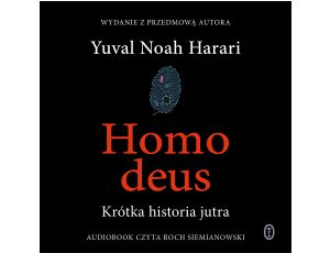 Homo deus. Krótka historia jutra. Nowe wydanie z przedmową autora