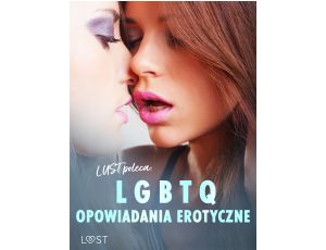 LUST poleca: LGBTQ – opowiadania erotyczne