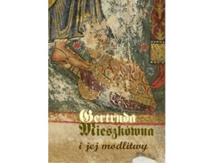Gertruda Mieszkówna i jej modlitwy