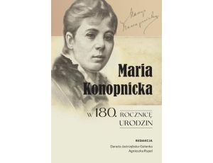 Maria Konopnicka w 180. rocznicę urodzin