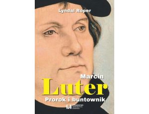 Marcin Luter Prorok i buntownik