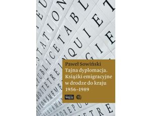 Tajna dyplomacja Książki emigracyjne w drodze do kraju 1956-1989