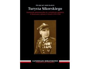 Turysta Sikorskiego. Pamiętnik pełnomocnika ds. uchodźców polskich w Konstancy spisany w latach 1939–1940