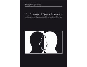 The Axiology of Spoken Interaction. An Essay on the Organisation of Conversational Behaviour