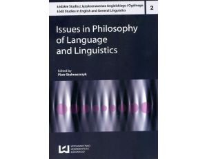 Issues in Philosophy of Language and Linguistics Łódzkie Studia z językoznawstwa Angielskiego i Ogólnego 2