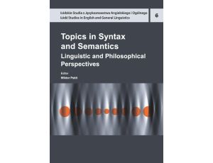 Topics in Syntax and Semantics Linguistic and Philosophical Perspectives