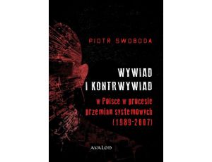 Wywiad i kontrwywiad w Polsce w procesie przemian systemowych (1989-2007)