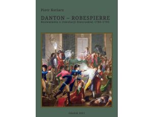 Danton - Robespierre Rozważania o rewolucji francuskiej 1789–1795