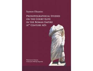 Prosopographical studies on the court elite in the Roman Empire (4th century A. D.)