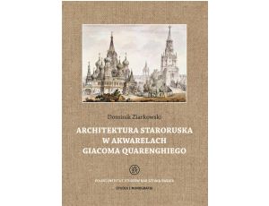 Architektura staroruska w akwarelach Giacoma Quarenghiego