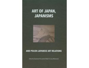 Art of Japan Japanisms and Polish-Japanese art. Relations