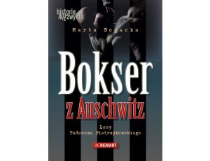 Bokser z Auschwitz Losy Tadeusza Pietrzykowskiego