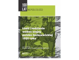 Łódź i łodzianie wobec wojny polsko-bolszewickiej 1920 roku