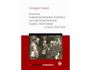 Polityka narodowościowa państwa na czechosłowackim Śląsku Cieszyńskim w latach 1920-1938