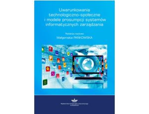 Uwarunkowania technologiczno-społeczne i modele prosumpcji systemów informatycznych zarządzania
