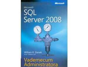 Microsoft SQL Server 2008 Vademecum Administratora