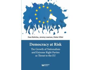 Democracy at Risk The Growth of Nationalism and Extreme Right Parties as Threat to the EU