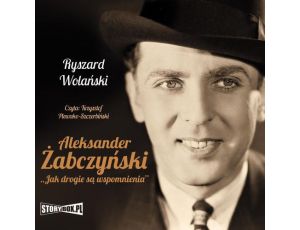Aleksander Żabczyński. Jak drogie są wspomnienia
