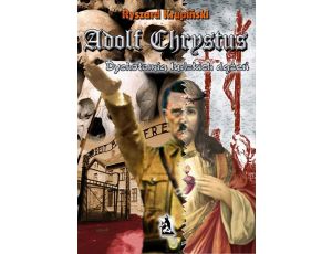Adolf Chrystus. Dychotomia ludzkich dążeń