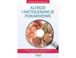 Alergie i nietolerancje pokarmowe. Naukowo udowodnione i skuteczne metody leczenia alergii pokarmowych