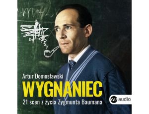 Wygnaniec 21 scen z życia Zygmunta Baumana