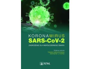 Koronawirus SARS-CoV-2 - zagrożenie dla współczesnego świata