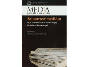 Zawartość mediów czyli rozważania nad metodologią badań medioznawczych