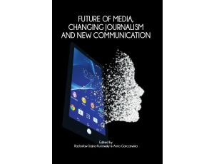Future of media, changing journalism and new communication