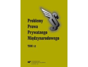 „Problemy Prawa Prywatnego Międzynarodowego”. T. 12