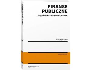 Finanse publiczne. Zagadnienia ustrojowe i prawne