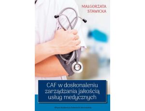 CAF w doskonaleniu zarządzania jakością usług medycznych