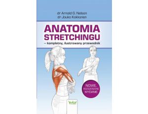 Anatomia stretchingu – kompletny, ilustrowany przewodnik