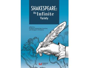 Shakespeare: His Infinite Variety Celebrating the 400th Anniversary of His Death