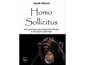 Homo Sollicitus. Rola systematycznego przetwarzania informacji w etiologii lęku uogólnionego