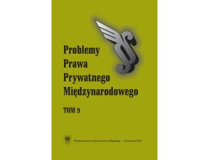 „Problemy Prawa Prywatnego Międzynarodowego”. T. 9