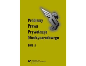 „Problemy Prawa Prywatnego Międzynarodowego”. T. 17