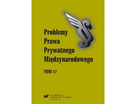 „Problemy Prawa Prywatnego Międzynarodowego”. T. 17
