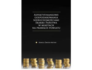 Aspekty finansowe gospodarowania nieruchomościami Skarbu Państwa w miastach na prawach powiatu