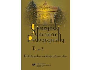 „Cieszyński Almanach Pedagogiczny”. T. 3: Konteksty językowe w edukacji, kulturze i sztuce