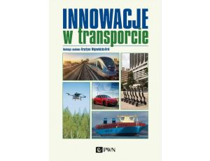 INNOWACJE W TRANSPORCIE Zrównoważony rozwój. Integracja gałęzi transportu. Sztuczna inteligencja