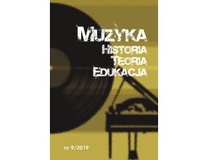 Muzyka. Historia. Teoria. Edukacja nr 9/2019