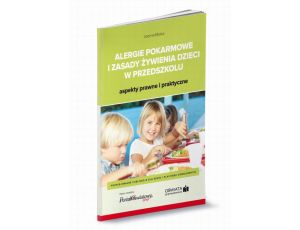 Alergie pokarmowe i zasady żywienia dzieci w przedszkolu - aspekty prawne i praktyczne
