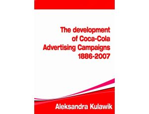 The Development of Coca-Cola Advertising Campaigns (1886 - 2007)