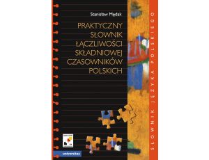 Praktyczny słownik łączliwości składniowej czasowników polskich